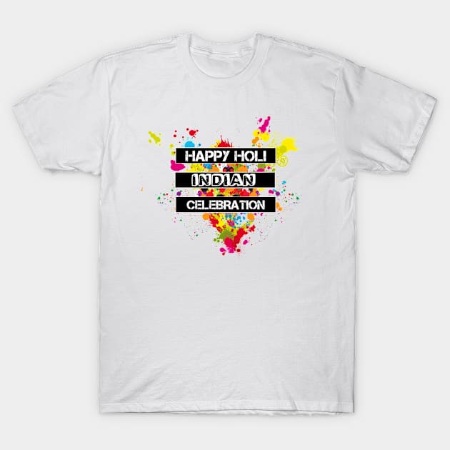 Happy Holi Indian Celebration T-Shirt by Aidyns